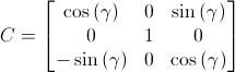C = [cos(gamma) 0 sin(gamma); 0 1 0; -sin(gamma) 0 cos(gamma)]