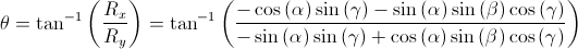 theta = atan(R_x/R_y) = atan((-cos(alpha)sin(gamma)-sin(alpha)sin(beta)cos(gamma))/(-sin(alpha)sin(gamma)+cos(alpha)sin(beta)cos(gamma)))